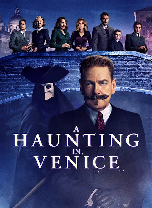 Film poster for A Haunting in Venice. Kenneth Branagh dressed as character Hercule Poirot. Looking over Hercule's shoulder is a masked character wearing a tri-corner hat. Several actors are standing on a bridge behind them. Venice buildings are in the background.