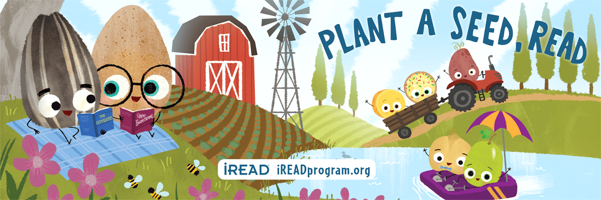 Cartoon seeds with faces read books, ride a tractor, and relax on a pond near a farm with a barn and windmill. Text says, Plant a Seed, Read. Logo at the bottom reads iREAD iREADprogram.org.