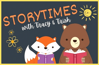 Illustration of a fox and a bear holding books, with the text STORYTIMES with Tracy & Trish above them. There are yellow flowers and a sun in the background.